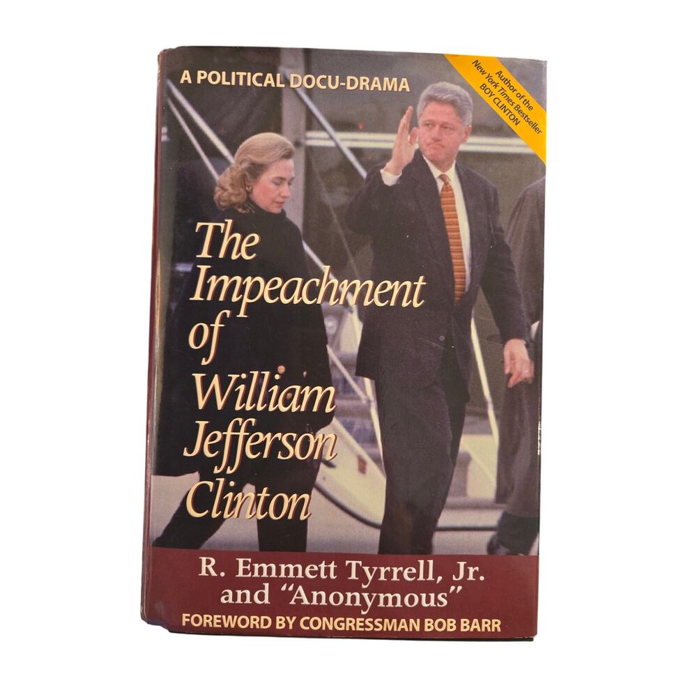 Impeachment William Jefferson Clinton 1st Ed 1st Printing 1997 History Politics